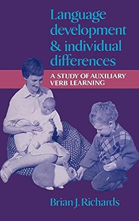Language development and individual differences :  a study of auxiliary verb learning /