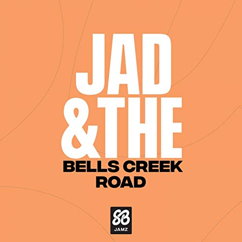 Spiele Bells Creek Road von Jad & The auf Amazon Music ab