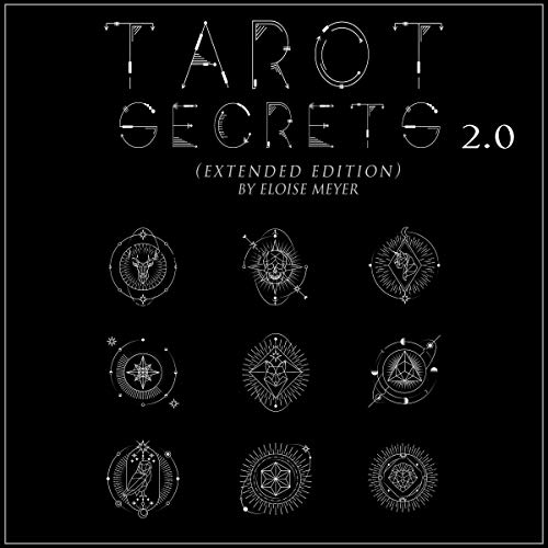 Amazon Com Tarot Secrets 2 0 A Guide To Psychic Tarot Reading Fortune Telling Simple Tarot Spreads Real Tarot Card Meanings Learn The History Symbolism Secrets Intuition And Divination Of Tarot Extended Edition