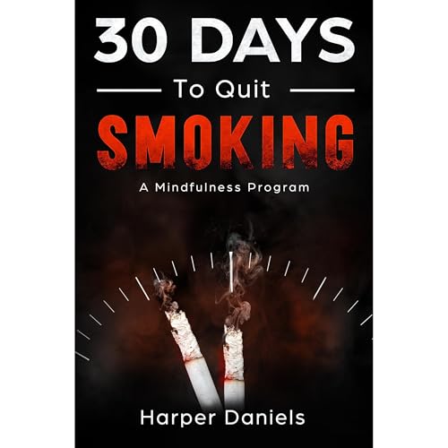 30 Days to Quit Smoking by Harper Daniels, Corin Devaso, Logan Tindell episode artwork