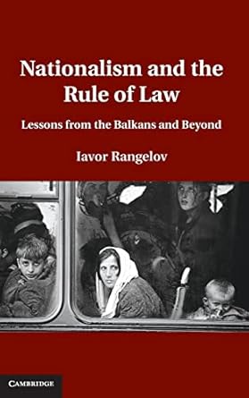 Nationalism and the Rule of Law: Lessons from the Balkans and Beyond