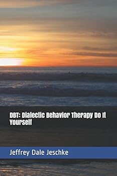 Paperback DBT: Dialectic Behavior Therapy Do It Yourself Book