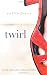 Twirl: My Life With Stories, Writing & Clothes
