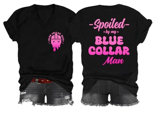 Spoiled by My Blue Collar Man Shirt Blue Collar Gifts for Men V-Neck Tshirt