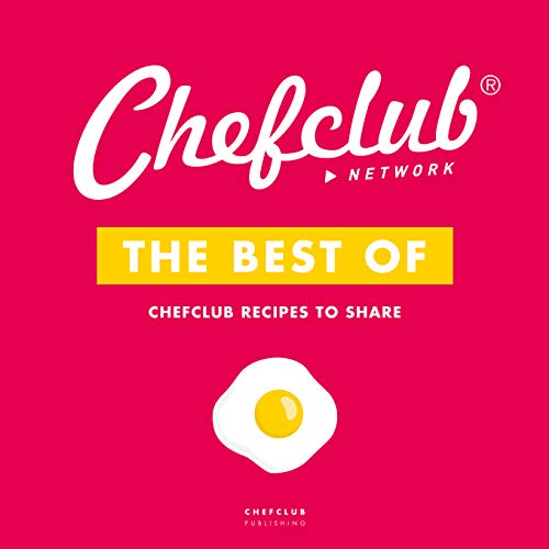 THE BEST OF: 1: CHEFCLUB RECIPES TO SHARE