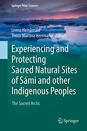 Buy Experiencing and Protecting Sacred Natural Sites of Sámi and other Indigenous Peoples — BookShops.in