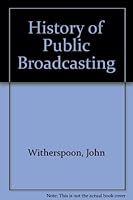 History of Public Broadcasting 0967746302 Book Cover