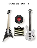 Guitar Tab Notebook: Electric And Bass Guitar With Amplifier Tablature Manuscript Paper - Blank Sheet Music For Guitar With Chord Boxes, Staff, TAB and Lyric For Guitar Players, Musicians, Teachers an 1712897160 Book Cover
