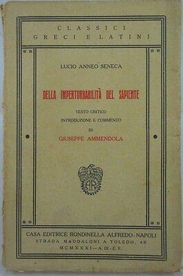 J 7478 LIBRO DELLA IMPERTUBABILITA’ DEL SAPIENTE DI LUCIO ANNEO SENECA A CURA...