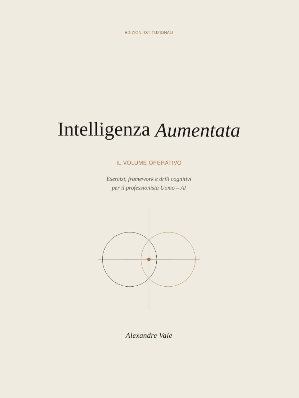 INTELLIGENZA AUMENTATA - IL VOLUME OPERATIVO