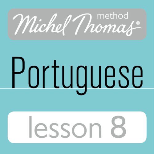 Michel Thomas Beginner Portuguese: Lesson 8 Audiobook by Virginia Catmur