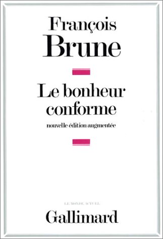 Le bonheur conforme : Essai sur la normalisation publicitaire