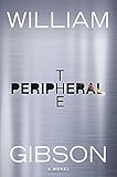 The Peripheral by William Gibson (2014-10-28)