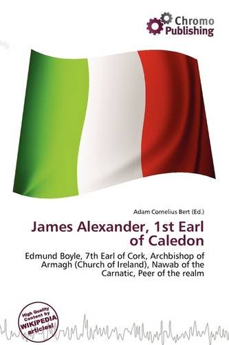 Amazon.co.jp James Alexander, 1st Earl of Caledon 本