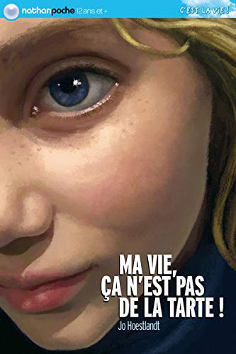 Ma vie, ça n'est pas de la tarte !