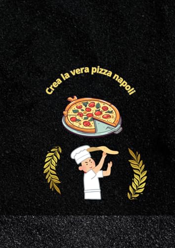  Crea la vera pizza Napoli