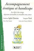 Accompagnement Érotique Et Handicaps: Au Désir Des Corps, Réponses Sensuelles Et Sexuelles Avec Cœur 2850086479 Book Cover