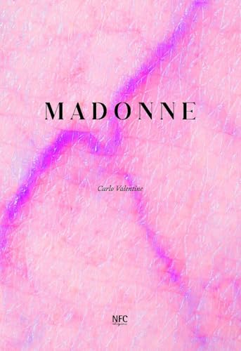 Madonne [Ver. Firmata e Dedicata] Carlo Valentine - prefazione Vittorio Sgarbi