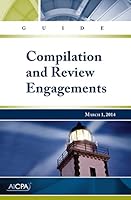 Compilation and Review Engagements - Audit and Accounting Guide 1940235871 Book Cover