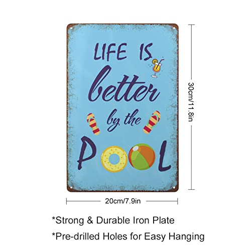 Pool Sign Retro Tin Signs Life is Better by the Pool Metal Pool Signs for Outdoor,Funny Pool Decor, Swimming Pool Decorations Outside Size 8X12 in