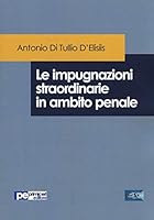 Le impugnazioni straordinarie in ambito penale 8833000281 Book Cover