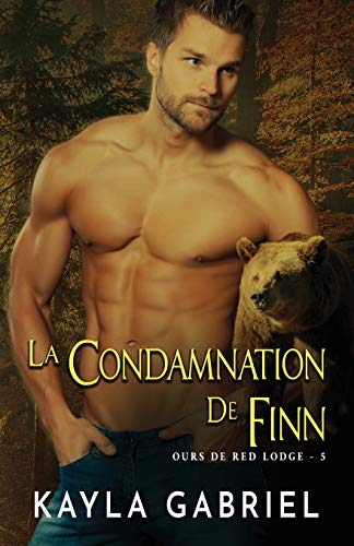 La condamnation de Finn: Grands caractères (Ours de Red Lodge) (French Edition)