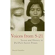 Voices from S-21: Terror and History in Pol Pot's Secret Prison
