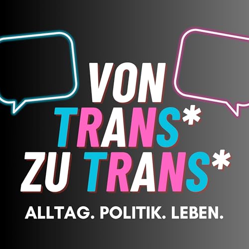 Couverture de von trans zu trans &ndash; Alltag. Politik. Leben.
