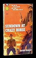 Sundown at Crazy Horse B000MHVCCG Book Cover