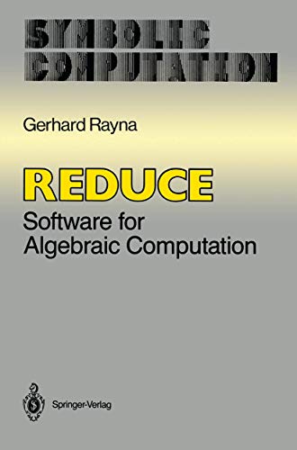 Reduce: Software for Algebraic Computation (Symbolic Computation) view 2