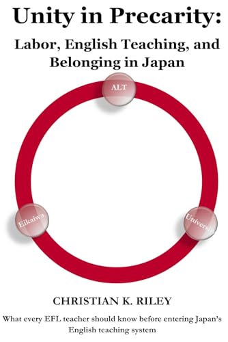 Unity in Precarity: Labor, English Teaching, and Belonging in Japan