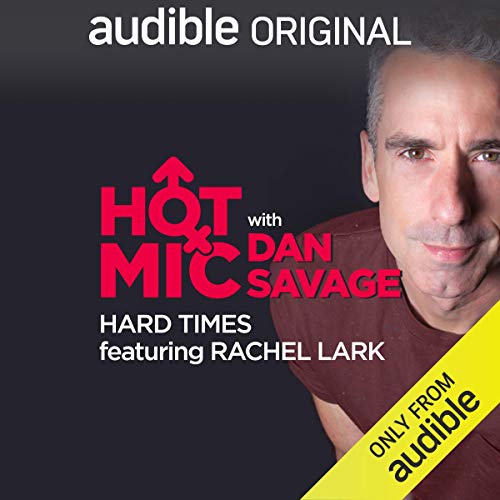 Ep. 8: Hard Times, Featuring Rachel Lark [Written by Dan Savage, Rachel Lark, Michael Zhuang, Janine Brito] episode artwork