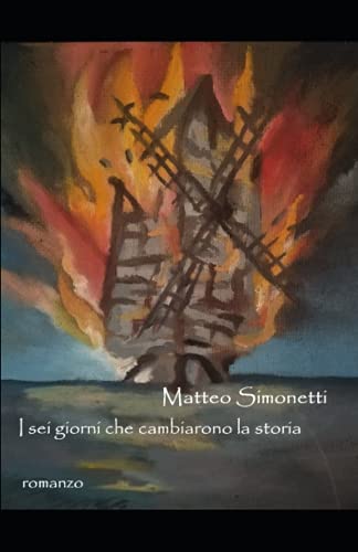 I sei giorni che cambiarono la stor