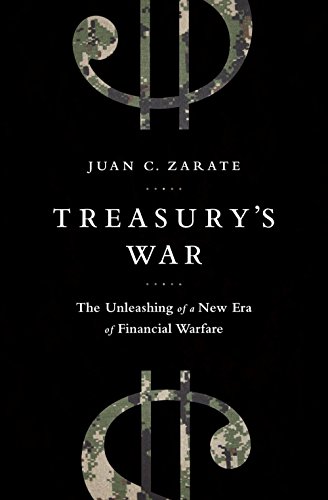 Treasury's War: The Unleashing of a New Era of Financial Warfare