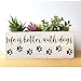 Life is Better With Dogs Wood Planter Box - Heartwarming Gift from Dog for Dad, Mom, Veterinarian - Perfect Dog Lover Gift