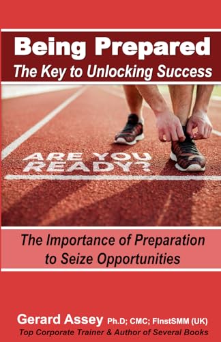 Being Prepared: The Key to Unlocking Success: The Importance of