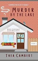 Murder by the Lake (Hygge Hideaway Cozy Mysteries) B09ZLFSNFD Book Cover