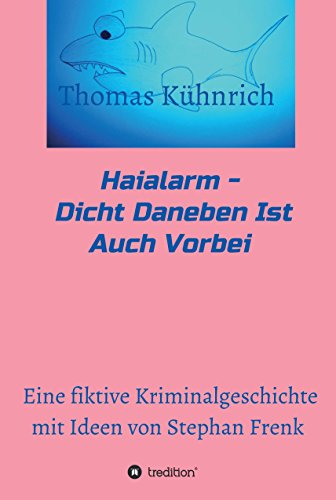 Amazon Haialarm Dicht Daneben Ist Auch Vorbei German Edition Kindle Edition By Thomas Kuhnrich Thrillers Kindleストア