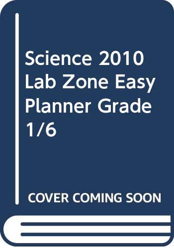 Science 2010 Lab Zone Easy Planner Grade 1/6