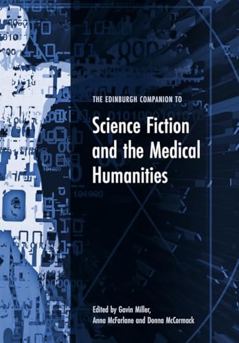Cover of The Edinburgh Companion to Science Fiction and the Medical Humanities
