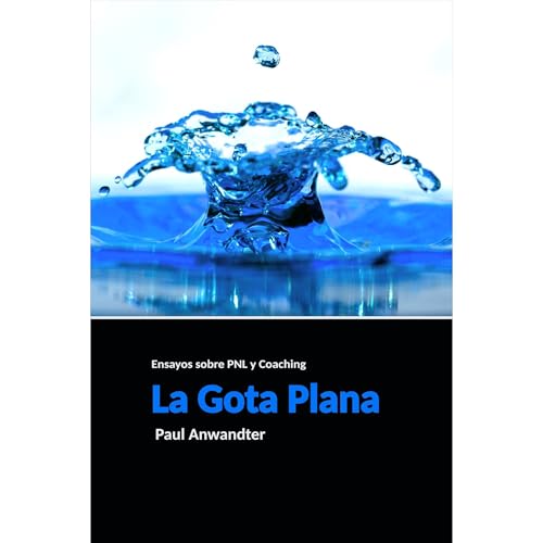 La gota plana Audiolibro Por Paul Anwandter arte de portada