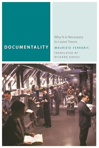 Documentality: Why It Is Necessary to Leave Traces (Commonalities)