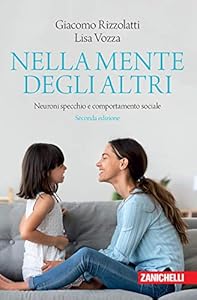 Vedi scheda su Amazon Nella mente degli altri. Neuroni specchio e comportamento sociale