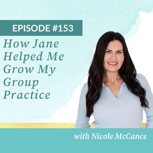 How Jane Helped Me Grow My Group Practice Podcast Por  arte de portada