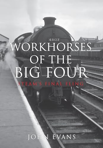 Workhorses of the Big Four: Steam's Final Fling