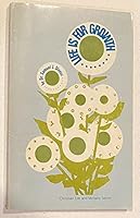 Life Is for Growth 0875091024 Book Cover