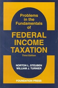 Paperback Problems in the Fundamentals of Federal Income Taxation (University Casebook Series) Book