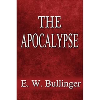 The Apocalypse or "The Day of The Lord" Audiolibro Por E.W. Bullinger arte de portada