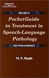Hegde's Pocketguide to Treatment in Speech-Language Pathology