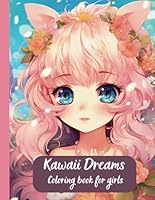 Kawaii Dreams.: A Whimsical Coloring Adventure for Teens and Adults. (Coloring books for children) B0F6BNR47M Book Cover